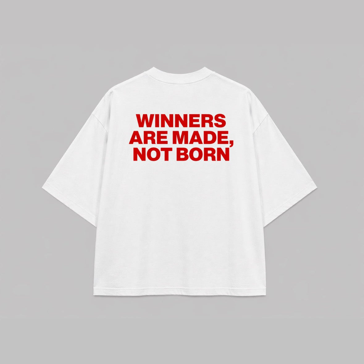 "Winners are made, not born" Oversized T-Shirt