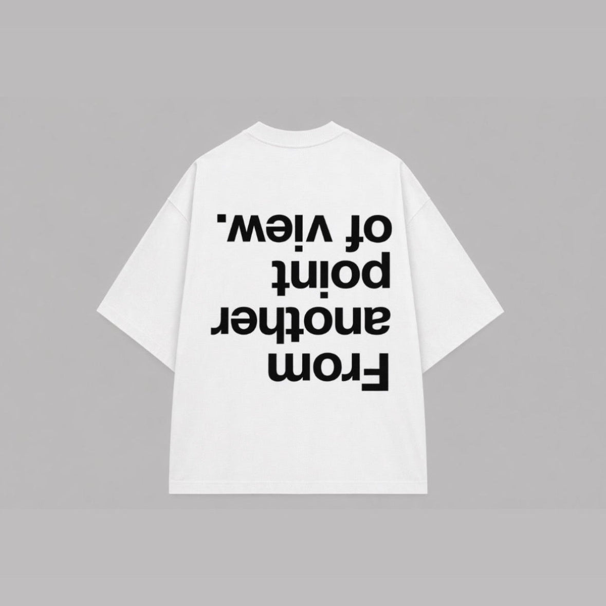 "From another point of view" Oversized T-Shirt