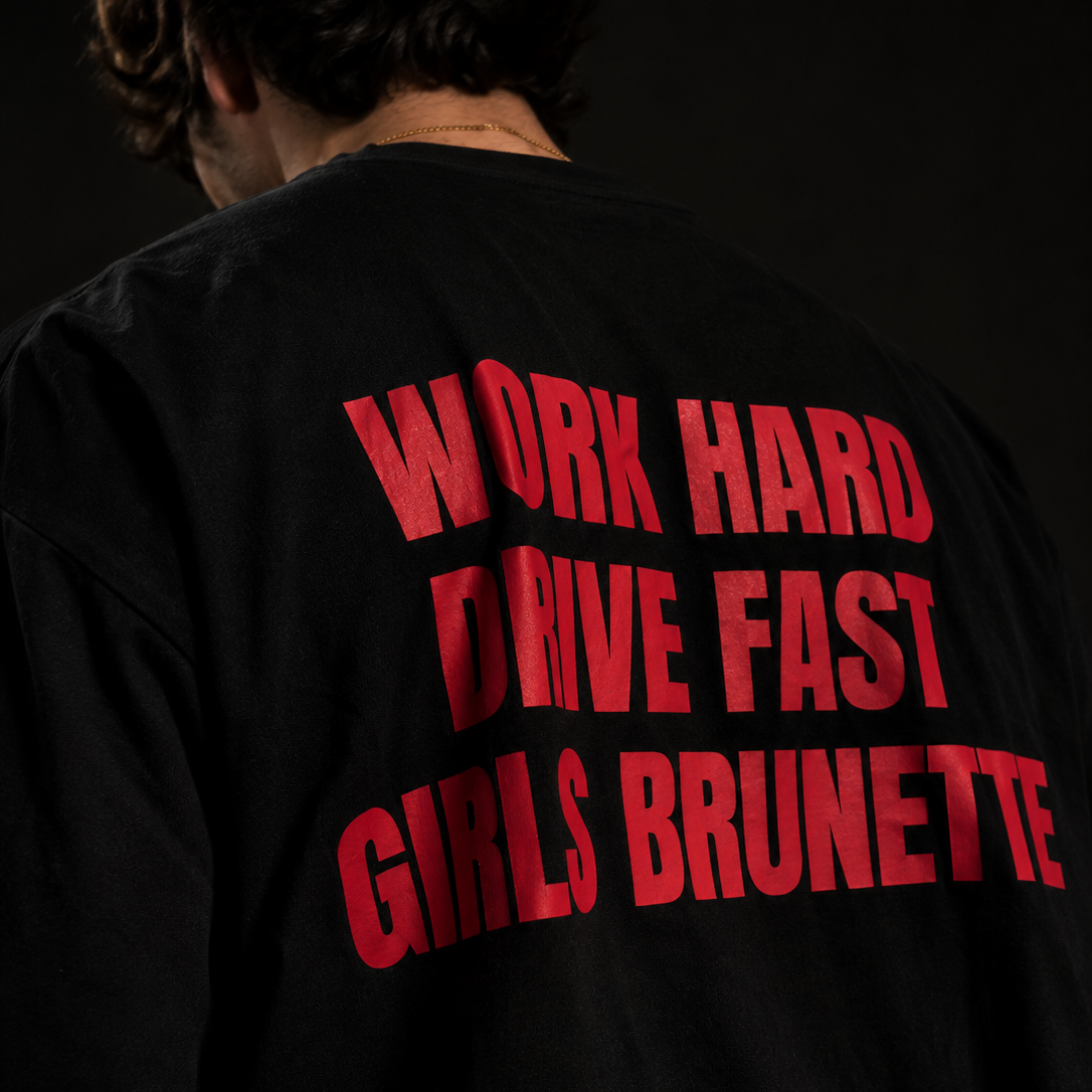 "Work hard drive fast girls brunette" Oversized T-Shirt