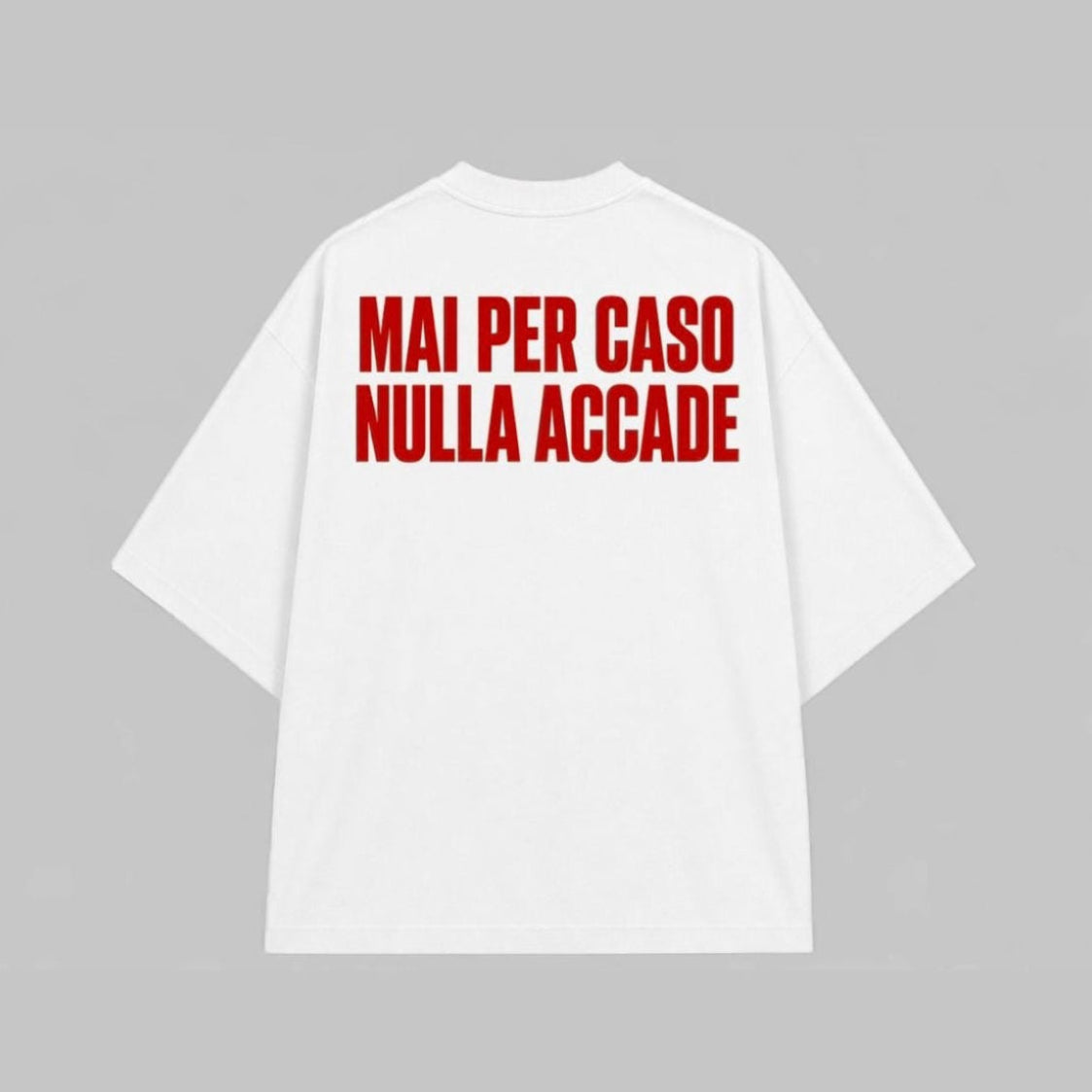 "Mai per caso nulla accade" Oversized T-Shirt